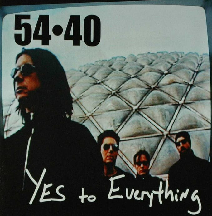 Yes To Everything - Fifty Four-forty (54-40)