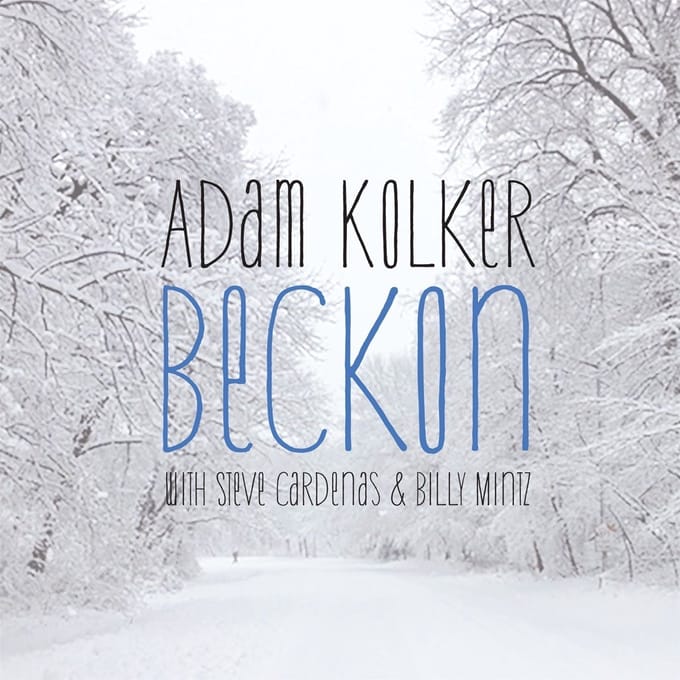 Adam Kolker With Steve Cardenas & Billy Mintz - Beckon (CD)