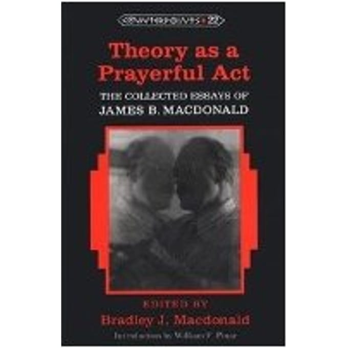 Theory As A Prayerful Act - MacDonald Bradley J. MacDonald