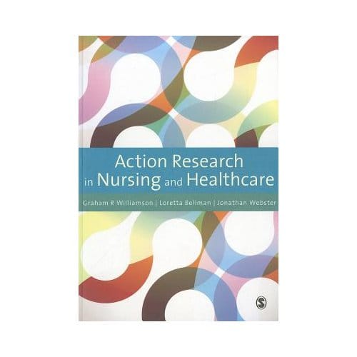 Action Research In Nursing And Healthcare - Williamson