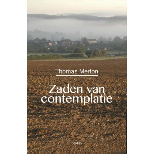 Zaden Van Contemplatie - Thomas Merton