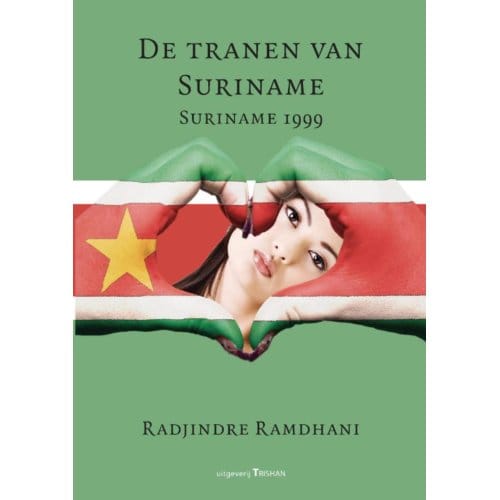 De Tranen Van Suriname - Radjindre Ramdhani
