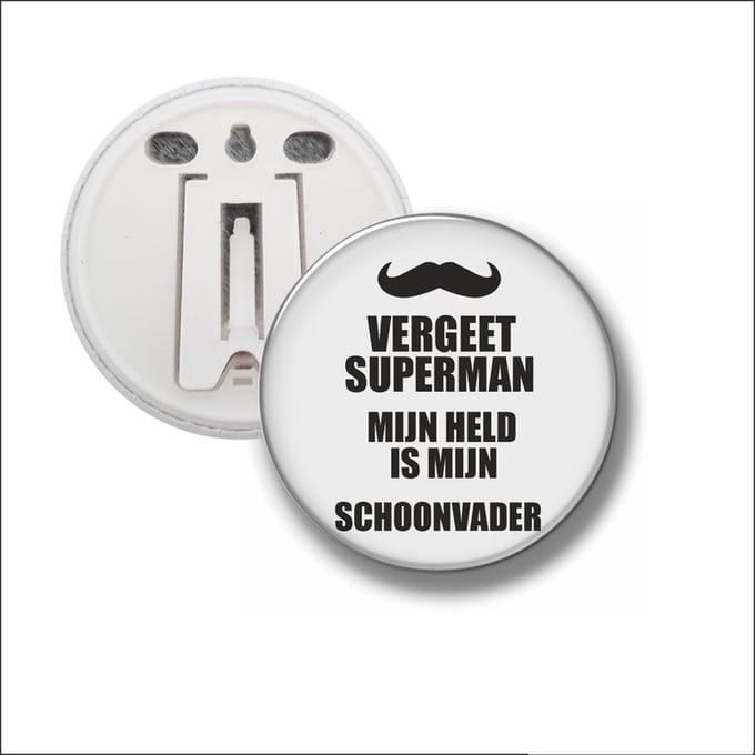 Button Met Clip 58 MM - Vergeet Superman Mijn Held Is Mijn Schoonvader