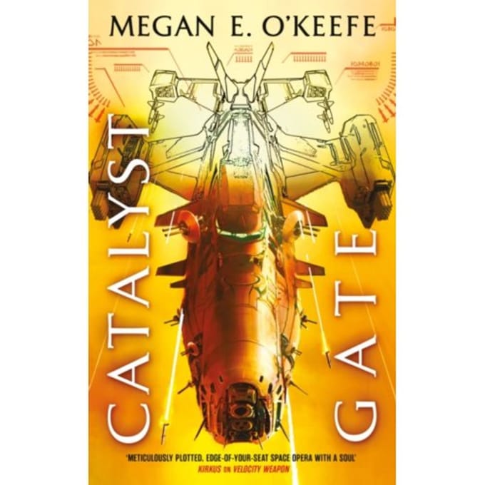 Catalyst Gate - The Protectorate - Megan E. O'Keefe
