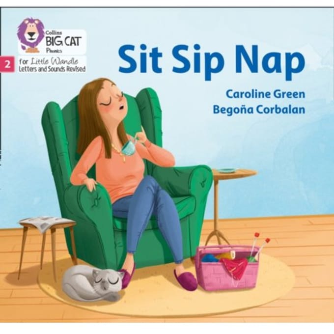 Sit Sip Nap - Big Cat Phonics For Little Wandle Letters And Sounds Revised - Caroline Green