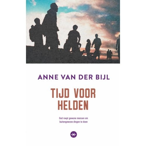 Tijd Voor Helden - Anne van der Bijl