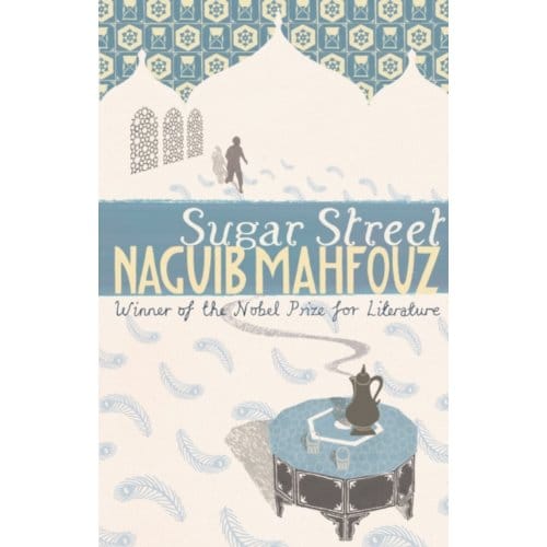 Sugar Street - Cairo Trilogy - Naguib Mahfouz