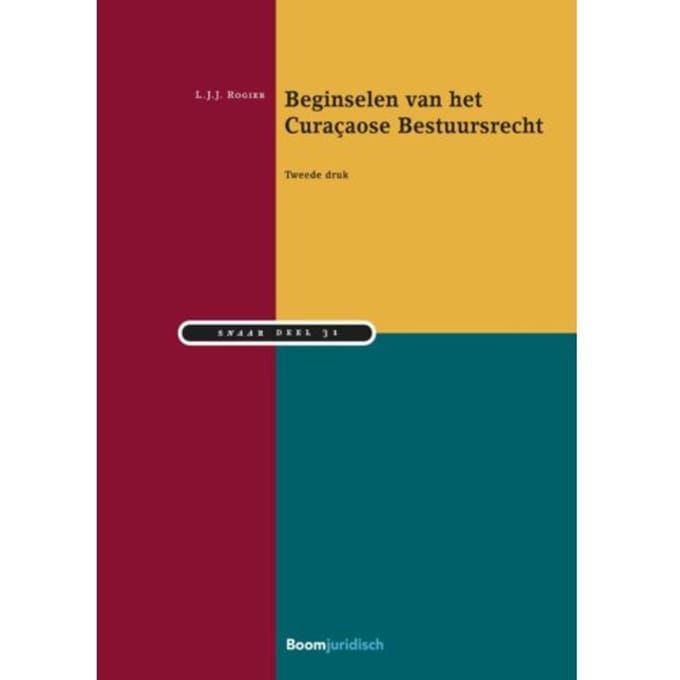 Beginselen Van Het Curaçaose Bestuursrecht - Snaar - L.J.J. Rogier