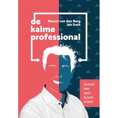 De Kalme Professional - Marcel van den Berg