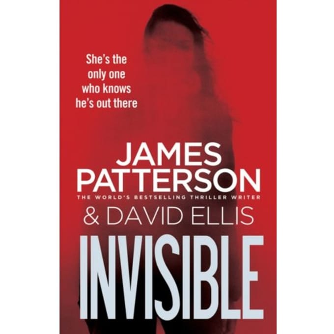 Invisible - Invisible Series - James Patterson