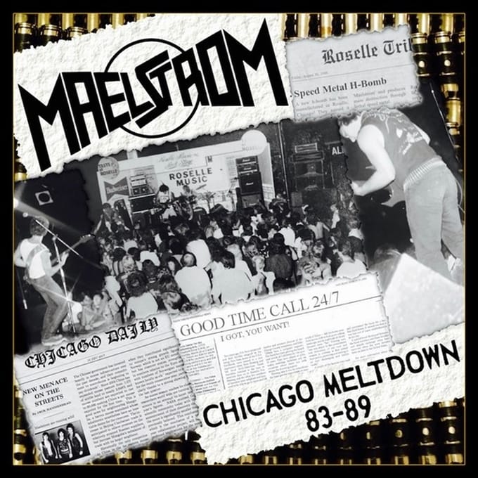 Maelstrom - Chicago Meltdown 83-89 (CD) (Limited Edition)