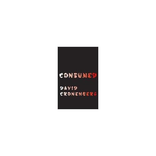 Consumed - David Cronenberg