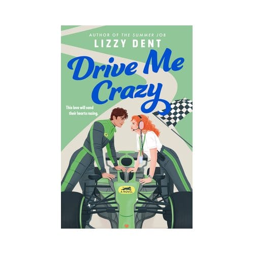 Drive Me Crazy - Lizzy Dent
