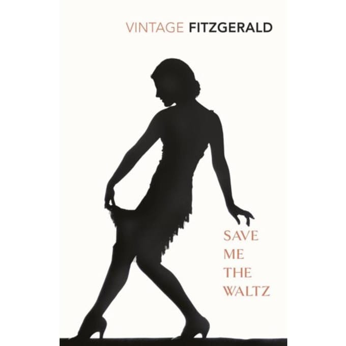 Save Me The Waltz - Vintage Classics - Zelda Fitzgerald