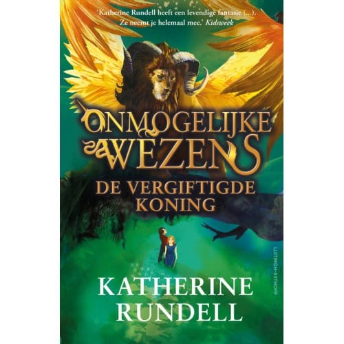 De Vergiftigde Koning - Onmogelijke Wezens - Katherine Rundell