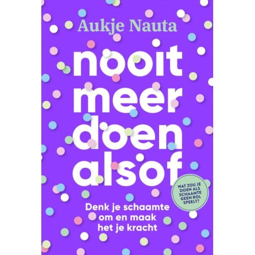 Nooit Meer Doen Alsof - Aukje Nauta
