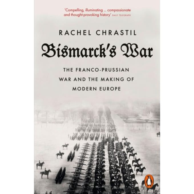 Bismarck's War - Rachel Chrastil