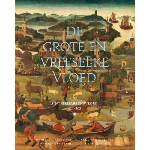 De Grote En Vreeselike Vloed - Lotte Jensen