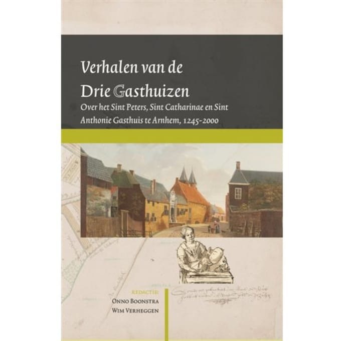 Verhalen Van De Drie Gasthuizen