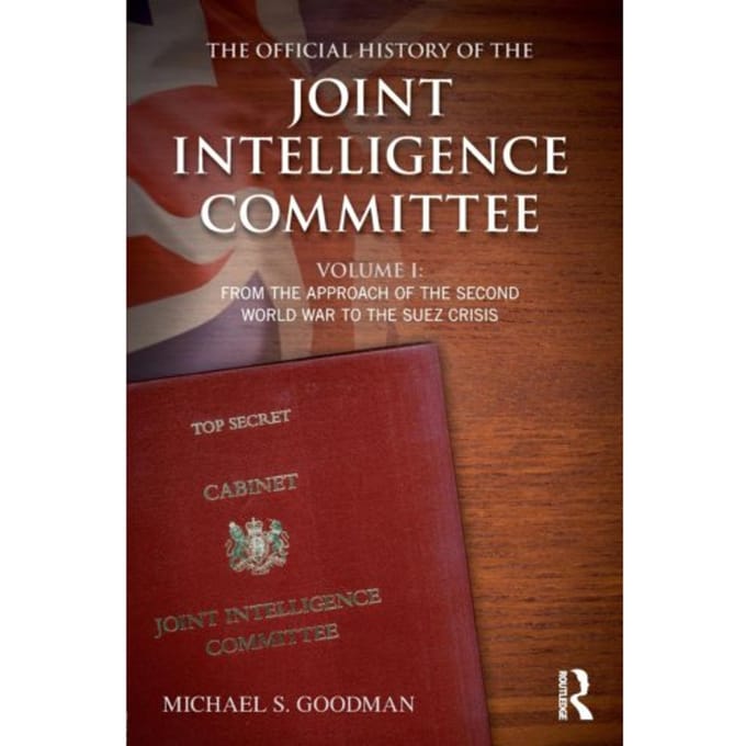 The Official History Of The Joint Intelligence Committee - Michael S. (King's College Londo