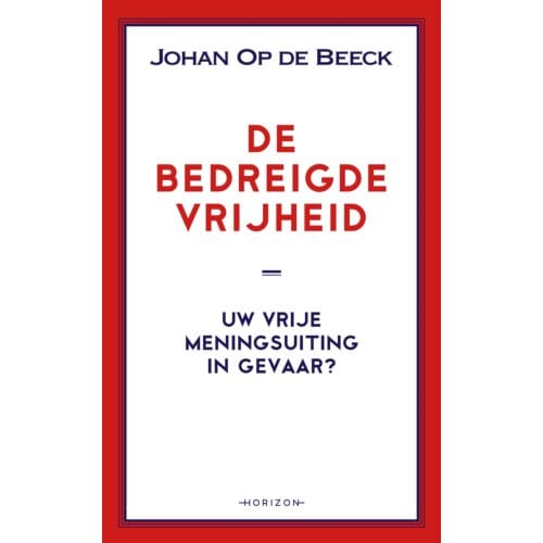 De Bedreigde Vrijheid - Johan Op de Beeck