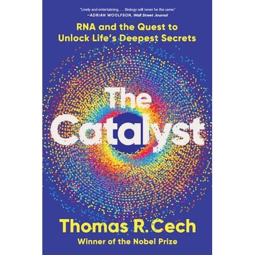 The Catalyst - Thomas R. Cech