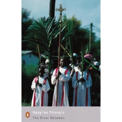 The River Between - Penguin Modern Classics - Ngugi wa Thiong'o