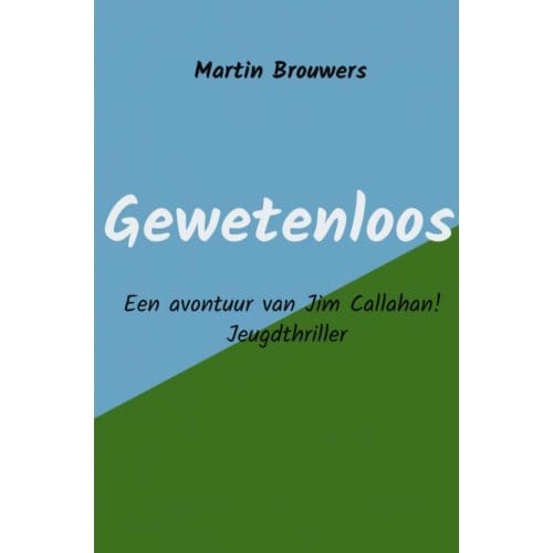 Gewetenloos - Jim Callahan - Martin Brouwers