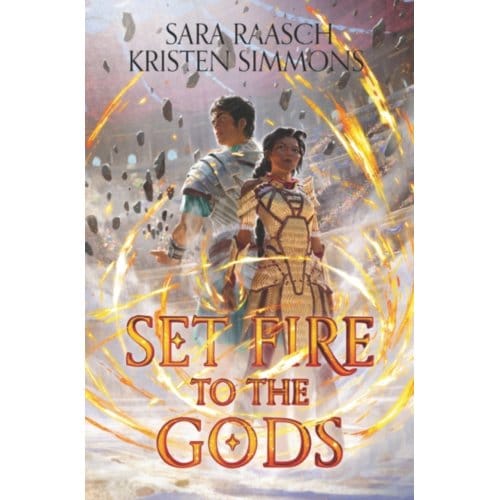 Set Fire To The Gods - Sara Raasch