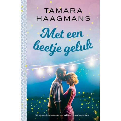 Met Een Beetje Geluk - Tamara Haagmans
