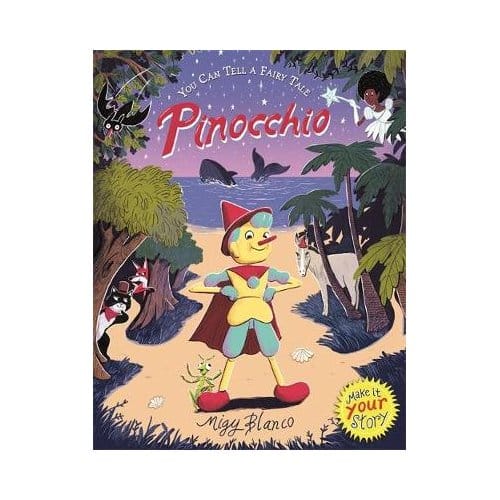You Can Tell A Fairy Tale: Pinocchio - Migy Blanco