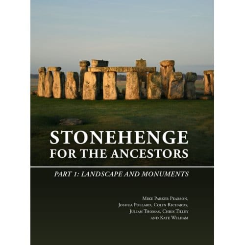 Stonehenge For The Ancestors: Part I - The Stonehenge Riverside Project - Mike Parker Pearson
