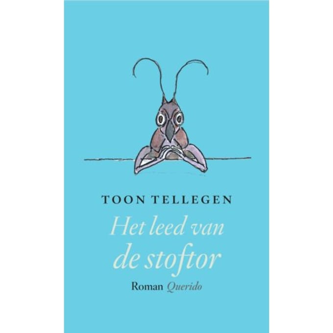 Het Leed Van De Stoftor - Toon Tellegen