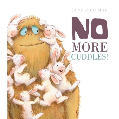 No More Cuddles! - Jane Chapman