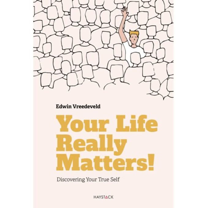 Your Life Really Matters! - Edwin Vreedeveld