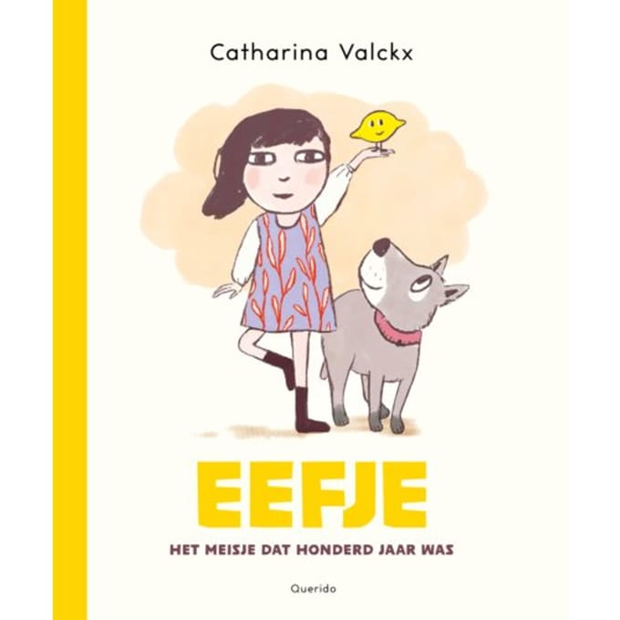 Eefje, Het Meisje Dat Honderd Jaar Was - Catharina Valckx