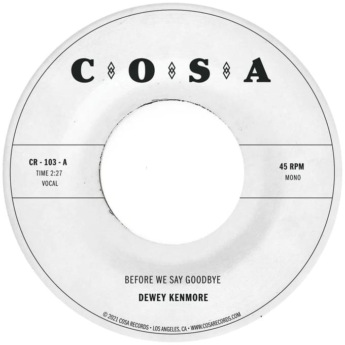 Dewey Kenmore - Before We Say Goodbye (7" Single)