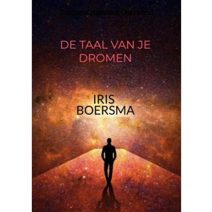 De Taal Van Je Dromen - Iris Boersma