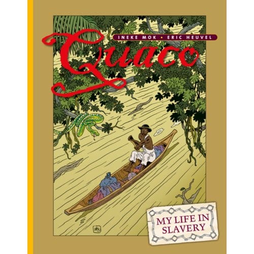 My Life In Slavery - Quaco - Ineke Mok