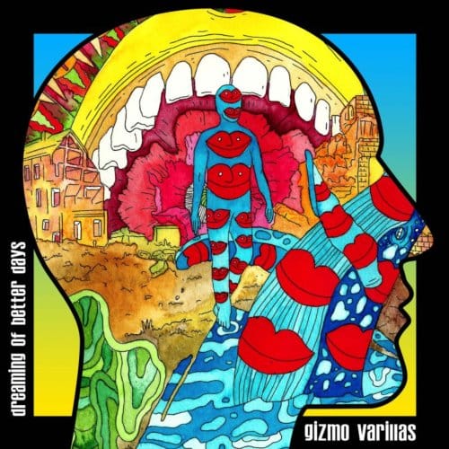 Gizmo Varillas - Dreaming Of Better Days (CD)
