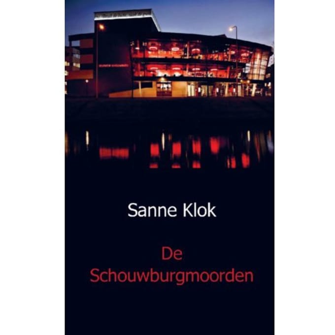 De Schouwburgmoorden - Sanne Klok