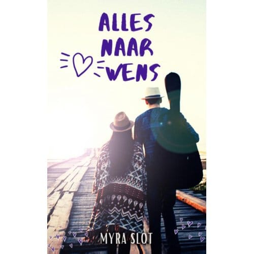 Alles Naar Wens - Myra Slot