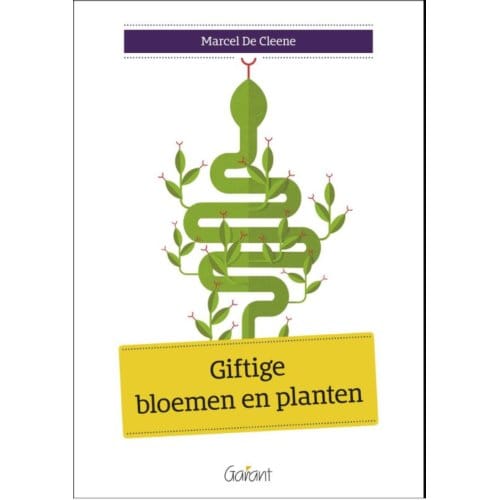 Giftige Bloemen En Planten - Marcel De Cleene