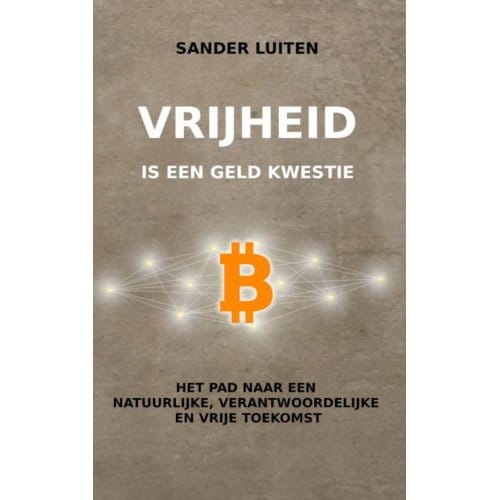 Vrijheid Is Een Geld Kwestie - Sander Luiten