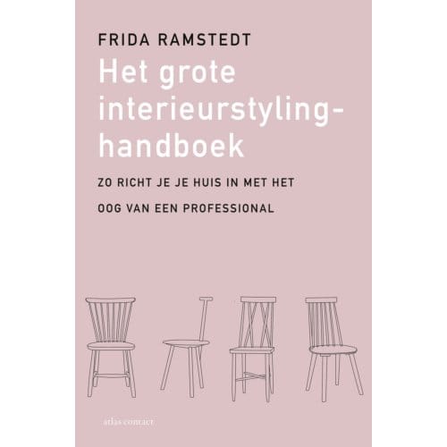 Het Grote Interieurstylinghandboek - Frida Ramstedt