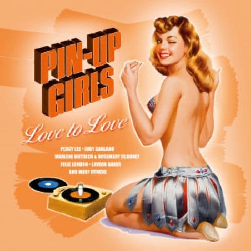 Pin-Up Girls - Love To Love - V/a (various Artists)