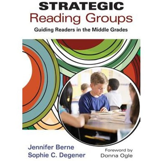 Strategic Reading Groups: Guiding Readers In The Middle Grades - Berne