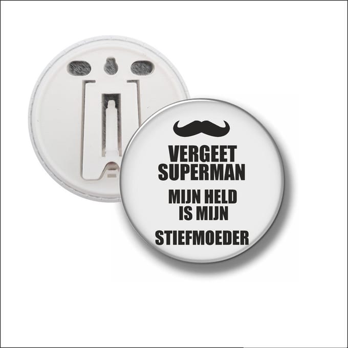 Button Met Clip 58 MM - Vergeet Superman Mijn Held Is Mijn Stiefmoeder