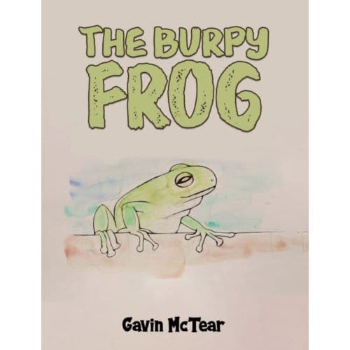 The Burpy Frog - Gavin McTear