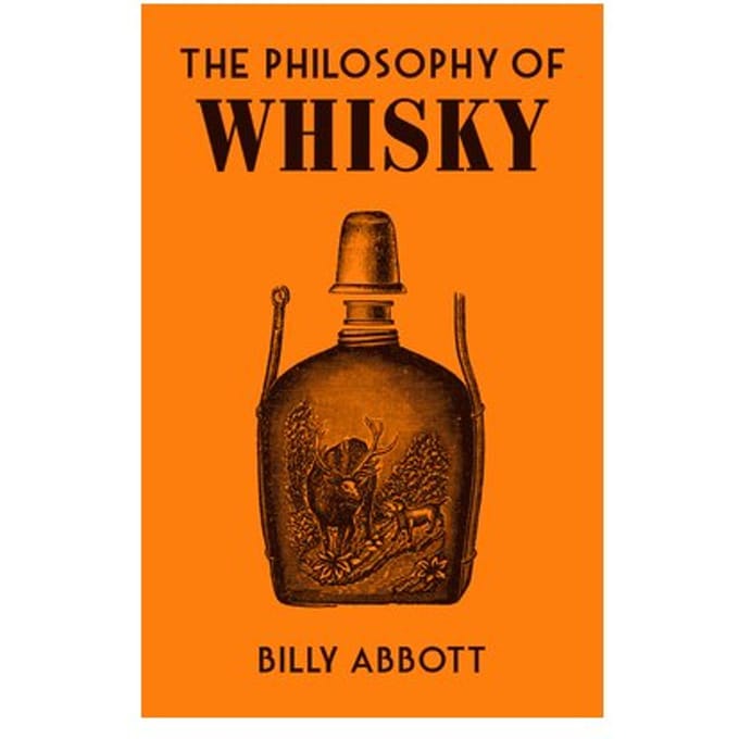 The Philosophy Of Whisky - Philosophies - Billy Abbott
